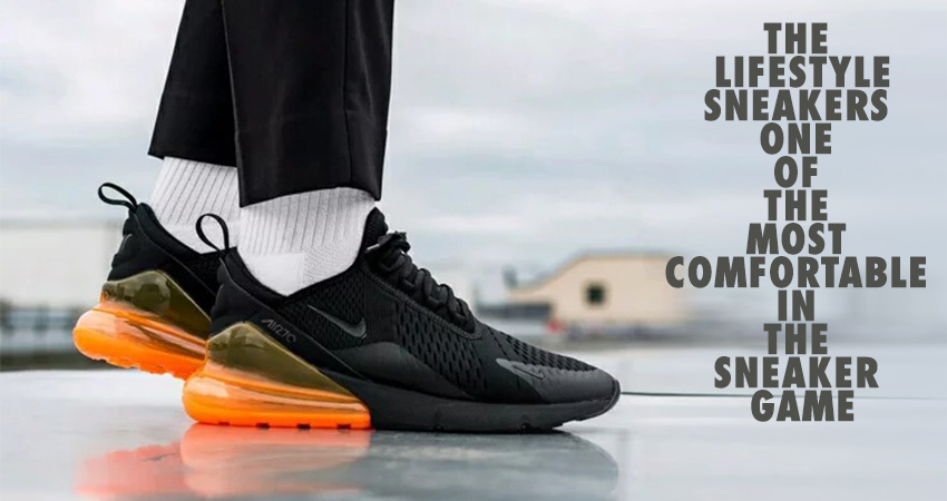 Comfort of Nike Air Max 270